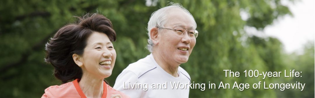 The 100-year Life: Living and Working in An Age of Longevity